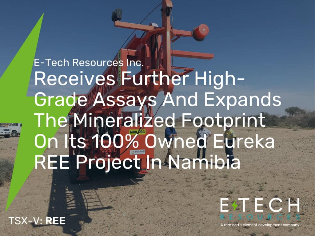 Further High-Grade Assays And Expands The Mineralized Footprint - Post Blog - E-Tech Resources TSX-VREE