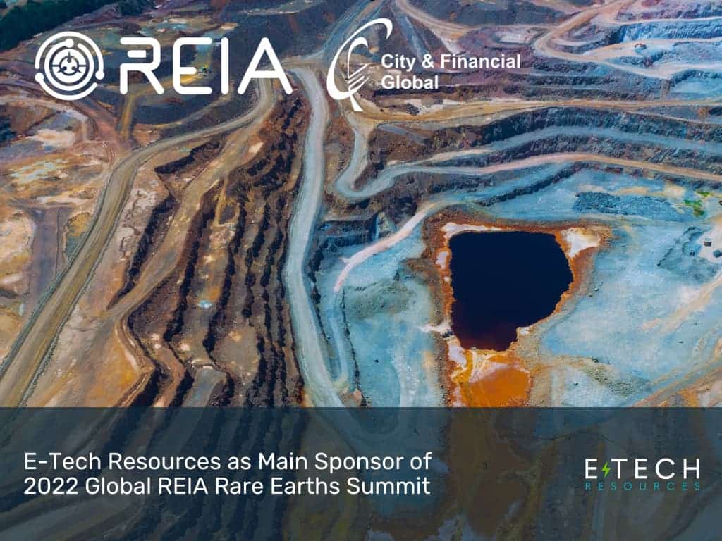 E-Tech Resources as Main Sponsor of 2022 Global REIA Rare Earths Summit